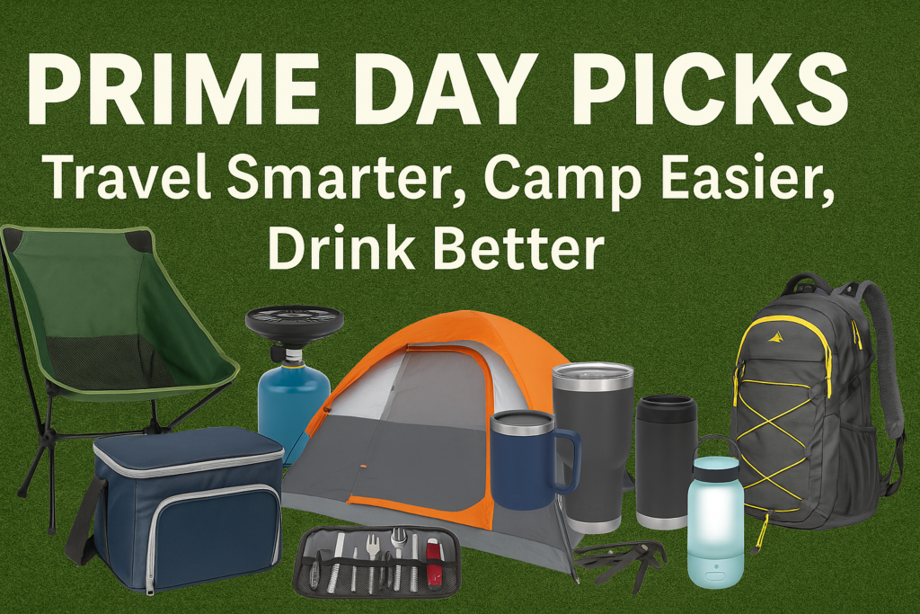 Prime Day Picks: Travel Smarter, Camp Easier, Drink Better