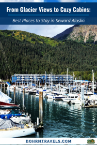 Where to Stay in Seward Alaska - Hotels and Unique Lodging Guide