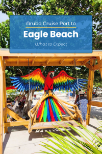 Aruba cruise port to Eagle Beach what to expect during a beach day visit