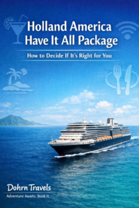 Holland America Have It All package cost guide Pinterest image featuring cruise ship at sea