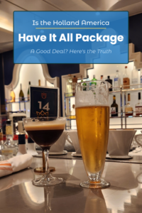 Is the Holland America Have It All package worth it Pinterest image featuring cruise drinks at bar