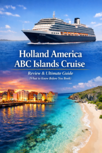 Holland America ABC Islands Cruise review and ultimate guide featuring the Rotterdam ship and Caribbean island scenery