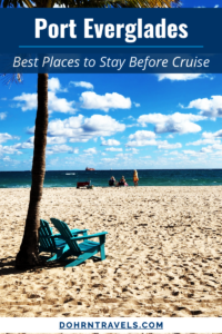 Best places to stay near Port Everglades before a cruise including Fort Lauderdale beach hotels