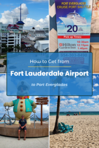 How to get from Fort Lauderdale Airport to Port Everglades cruise port travel planning guide