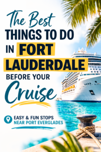 Things to do in Fort Lauderdale before a cruise including beaches Las Olas and Everglades tours