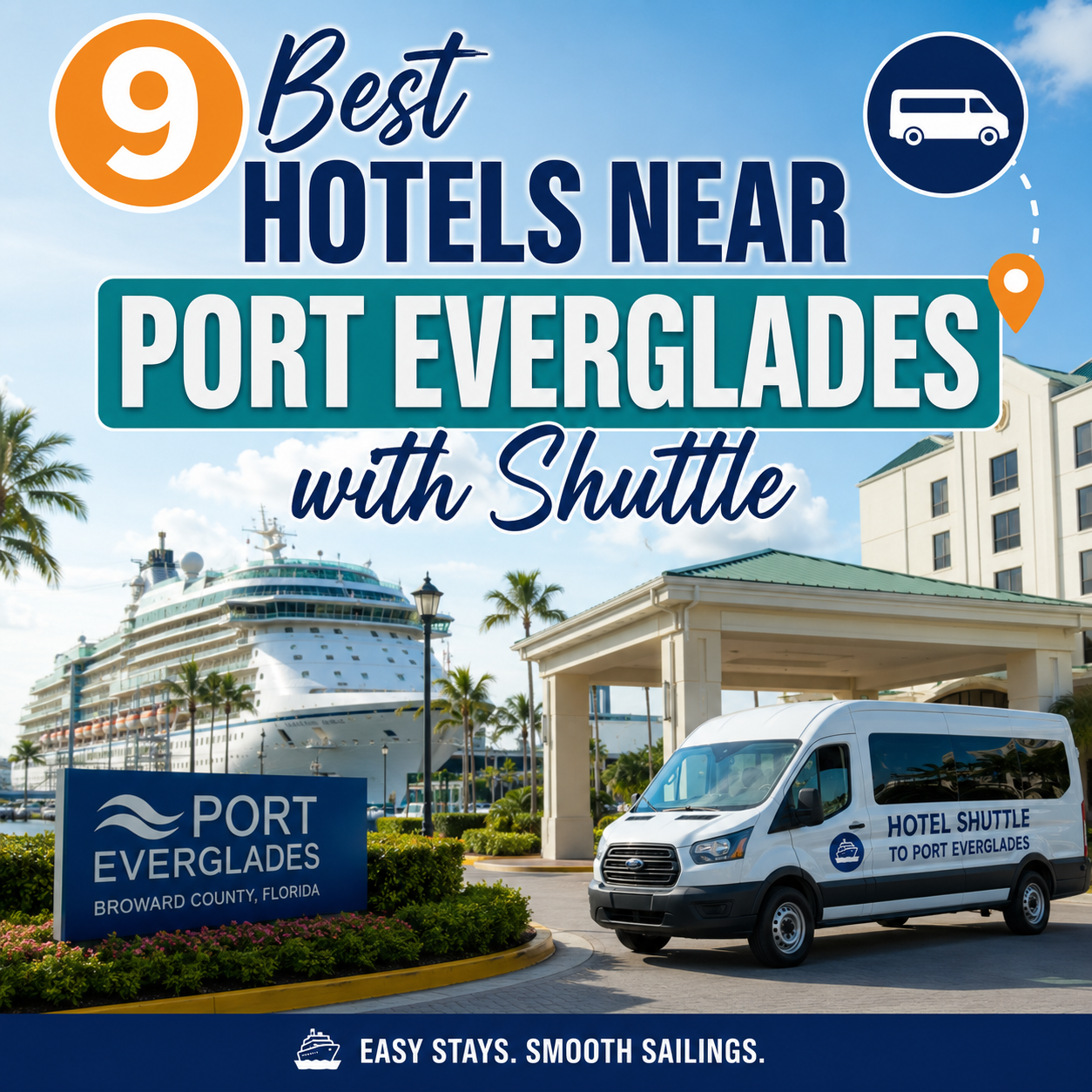 Best hotels near Port Everglades with shuttle service featuring a cruise ship, hotel, and shuttle van in Fort Lauderdale, Florida.